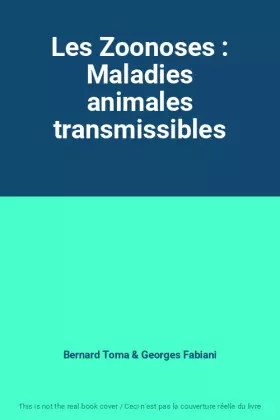 Couverture du produit · Les Zoonoses : Maladies animales transmissibles