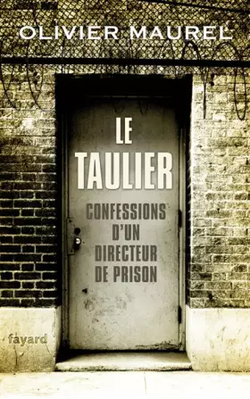 Couverture du produit · Le Taulier: Confessions d'un directeur de prison