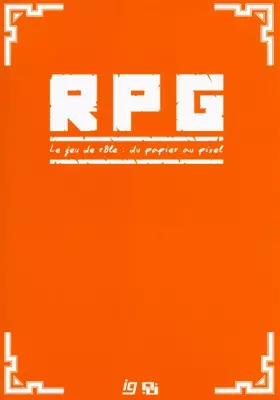 Couverture du produit · RPG, le jeu de rôle : du papier au pixel