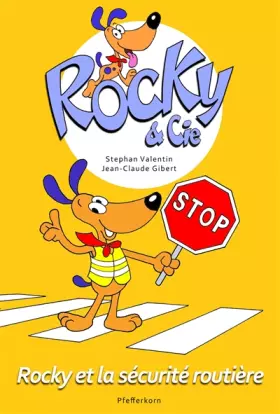 Couverture du produit · Rocky et Cie, tome 4 : Rocky et la sécurité routière