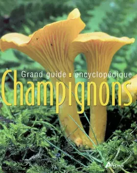 Couverture du produit · Grand guide encyclopédique des champignons