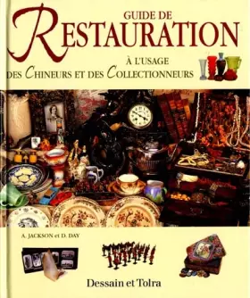 Couverture du produit · Guide de restauration à l'usage des chineurs et des collectionneurs