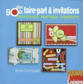 Couverture du produit · 90 Idées de faire-part et invitations : Naissance, mariage, baptême