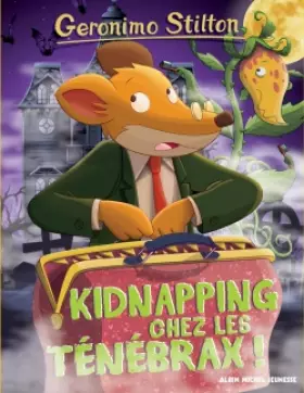 Couverture du produit · Geronimo Stilton T55 Kidnapping chez les Ténébrax !