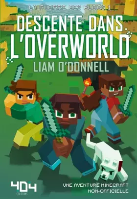 Couverture du produit · Descente dans l'overworld - Minecraft (La guerre des blocs, tome 1)