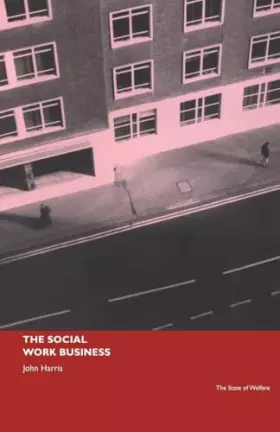 Couverture du produit · The Social Work Business (The State of Welfare)
