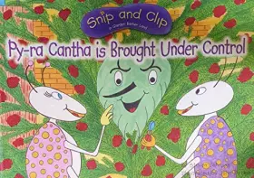 Couverture du produit · Py-ra Cantha Is Brought Under Control (Snip and Clip in Garden Barber Land)