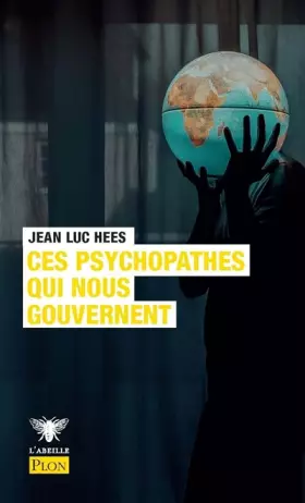 Couverture du produit · Ces psychopathes qui nous gouvernent