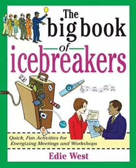 Couverture du produit · The Big Book of Icebreakers: Quick, Fun Activities for Energizing Meetings and Workshops