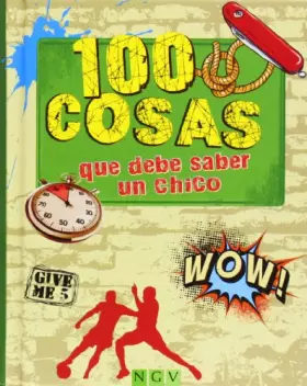 Couverture du produit · 100 COSAS QUE DEBE SABER UN CHICO