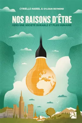 Couverture du produit · Nos raisons d'être: Vers une société durable et plus humaine