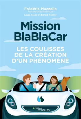 Couverture du produit · Mission BlaBlaCar: Les coulisses de la création d'un phénomène