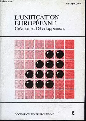 Couverture du produit · L UNIFICATION EUROPEENNE CREATION ET DEVELOPPEMENT- N°3