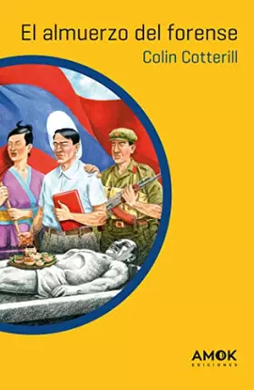 Couverture du produit · El almuerzo del forense: Serie Doctor Siri Paiboun: 1