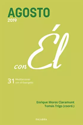 Couverture du produit · Agosto 2019 con El: 31 meditaciones con el Evangelio: 91 (Con Él)