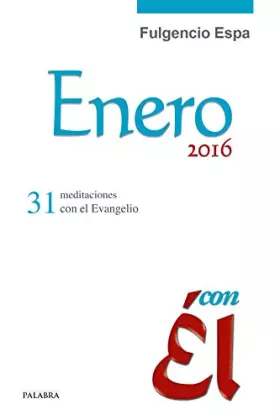 Couverture du produit · Enero 2016, con Él. 31 meditaciones con el Evangelio: 48