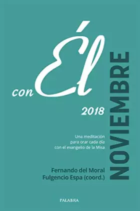 Couverture du produit · Adviento-Navidad 2018, con Él: Una meditación para orar cada día con el evangelio de la Misa: 82