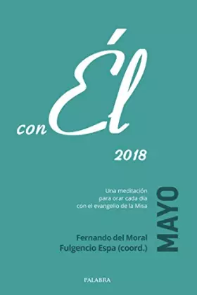 Couverture du produit · Mayo 2018, con Él. Una meditación para orar cada día con el evangelio de la Misa: 76