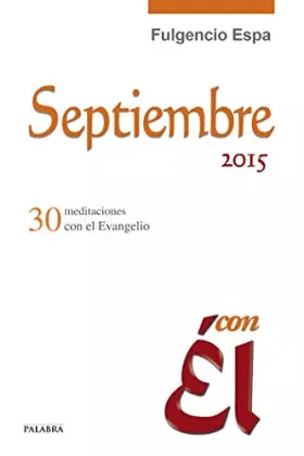 Couverture du produit · Septiembre 2015, con Él: 30 meditaciones con el Evangelio: 44