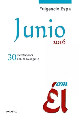 Couverture du produit · Junio 2016, con Él. 30 meditaciones con el Evangelio: 53