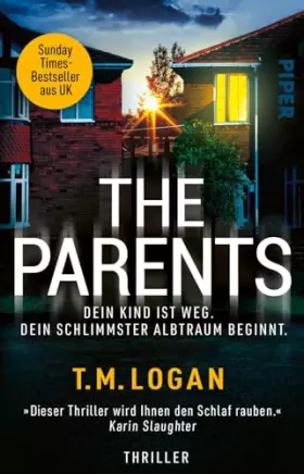 Couverture du produit · The Parents – Dein Kind ist weg. Dein schlimmster Albtraum beginnt.: Thriller | »Dieser Thriller wird Ihnen den Schlaf rauben.«