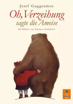 Couverture du produit · Oh, Verzeihung, sagte die Ameise: Ein Kinderbuch mit farbigen Bildern von Nikolaus Heidelbach (Gulliver)