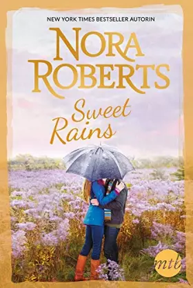 Couverture du produit · Sweet Rains: 1. Nur für einen Sommer / 2. Ein Mann für alle Sinne (New York Times Bestseller Autoren: Romance)