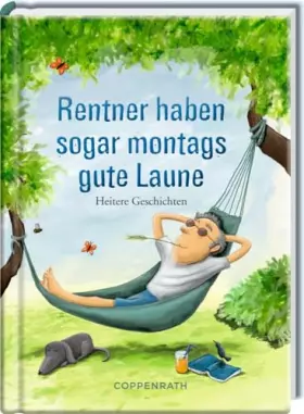 Couverture du produit · Rentner haben sogar montags gute Laune: Heitere Geschichten