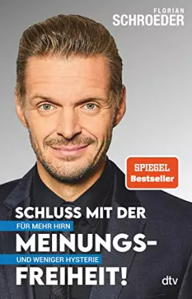 Couverture du produit · Schluss mit der Meinungsfreiheit!: Für mehr Hirn und weniger Hysterie
