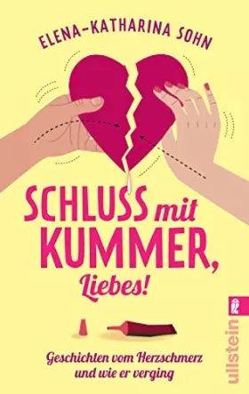 Couverture du produit · Schluss mit Kummer, Liebes!: Geschichten vom Herzschmerz und wie er verging