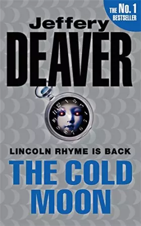 Couverture du produit · The Cold Moon: Lincoln Rhyme Book 7