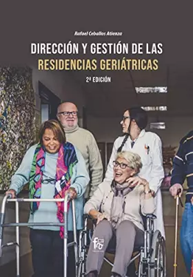 Couverture du produit · DIRECCIÓN Y GESTIÓN DE LAS RESIDENCIAS GERIATRICAS-2ª Ed (GERIATRIA Y GERONTOLOGIA)