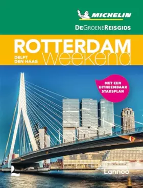 Couverture du produit · De Groene Reisgids Weekend - Rotterdam: Delft - Den Haag