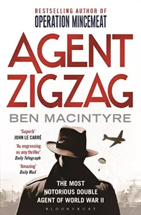 Couverture du produit · Agent Zigzag: The True Wartime Story of Eddie Chapman: The Most Notorious Double Agent of World War II-