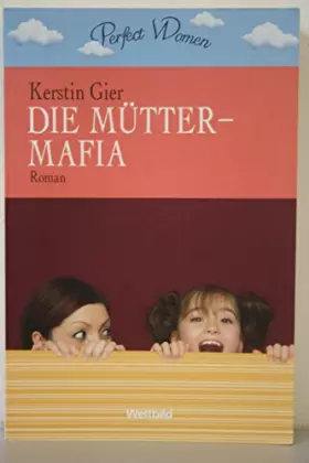 Couverture du produit · Die Mütter-Mafia