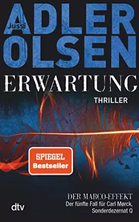 Couverture du produit · Erwartung DER MARCO-EFFEKT: Der fünfte Fall für Carl Mørck, Sonderdezernat Q – Thriller (Carl-Mørck-Reihe, Band 5)