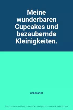 Couverture du produit · Meine wunderbaren Cupcakes und bezaubernde Kleinigkeiten.