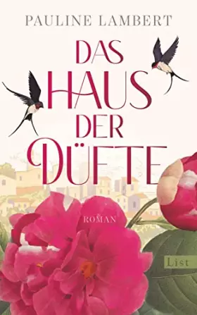 Couverture du produit · Das Haus der Düfte: Roman | Der große Roman über die Parfümstadt Grasse
