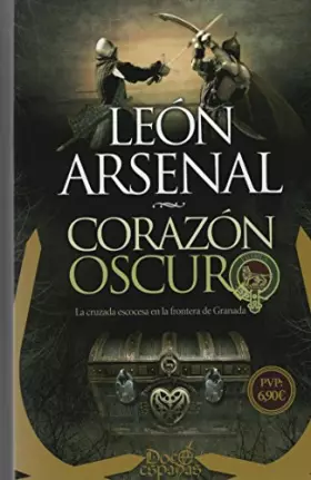 Couverture du produit · Corazón oscuro: La cruzada escocesa en la frontera de Granada (Doce Espadas)