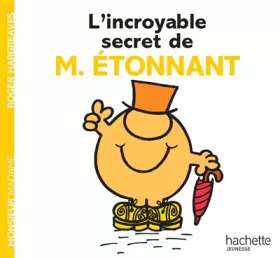 Couverture du produit · L'incroyable secret de Monsieur Etonnant