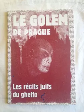 Couverture du produit · Le Golem de Prague : les récits juifs du ghetto
