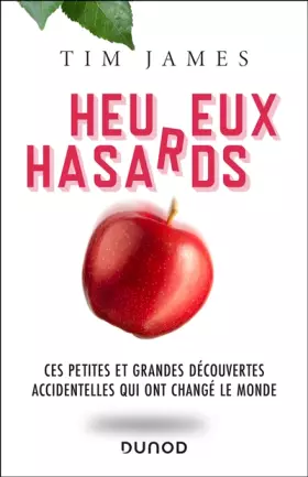 Couverture du produit · Heureux hasards - Ces petites et grandes découvertes accidentelles qui ont changé le monde