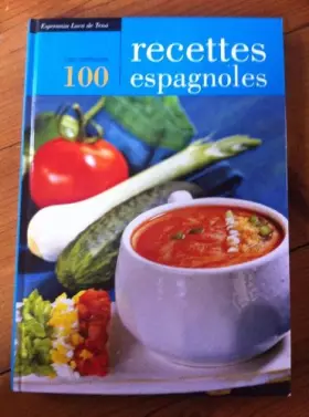 Couverture du produit · Les 100 meillevres recettes espagnoles