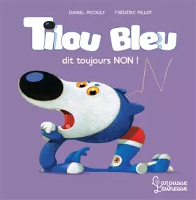Couverture du produit · Tilou bleu dit toujours non