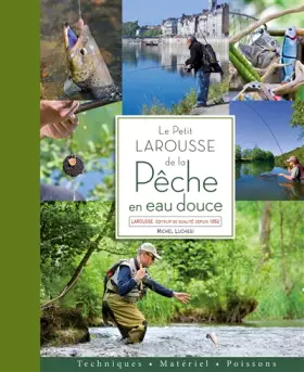 Couverture du produit · Le petit Larousse de la pêche en eau douce