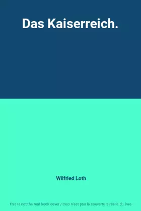 Couverture du produit · Das Kaiserreich.