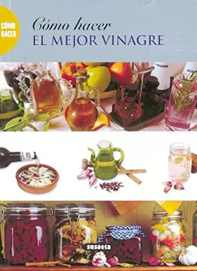 Couverture du produit · Como Hacer El Mejor Vinagre