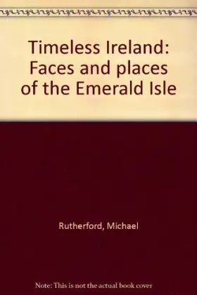 Couverture du produit · Timeless Ireland: Faces and places of the Emerald Isle