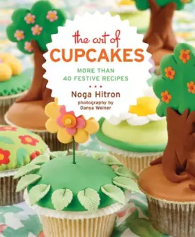 Couverture du produit · The Art of Cupcakes: More Than 40 Festive Recipes
