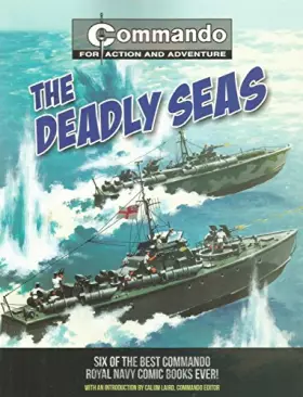 Couverture du produit · Deadly Seas: Six of the Best Commando Royal Navy Comic Books Ever